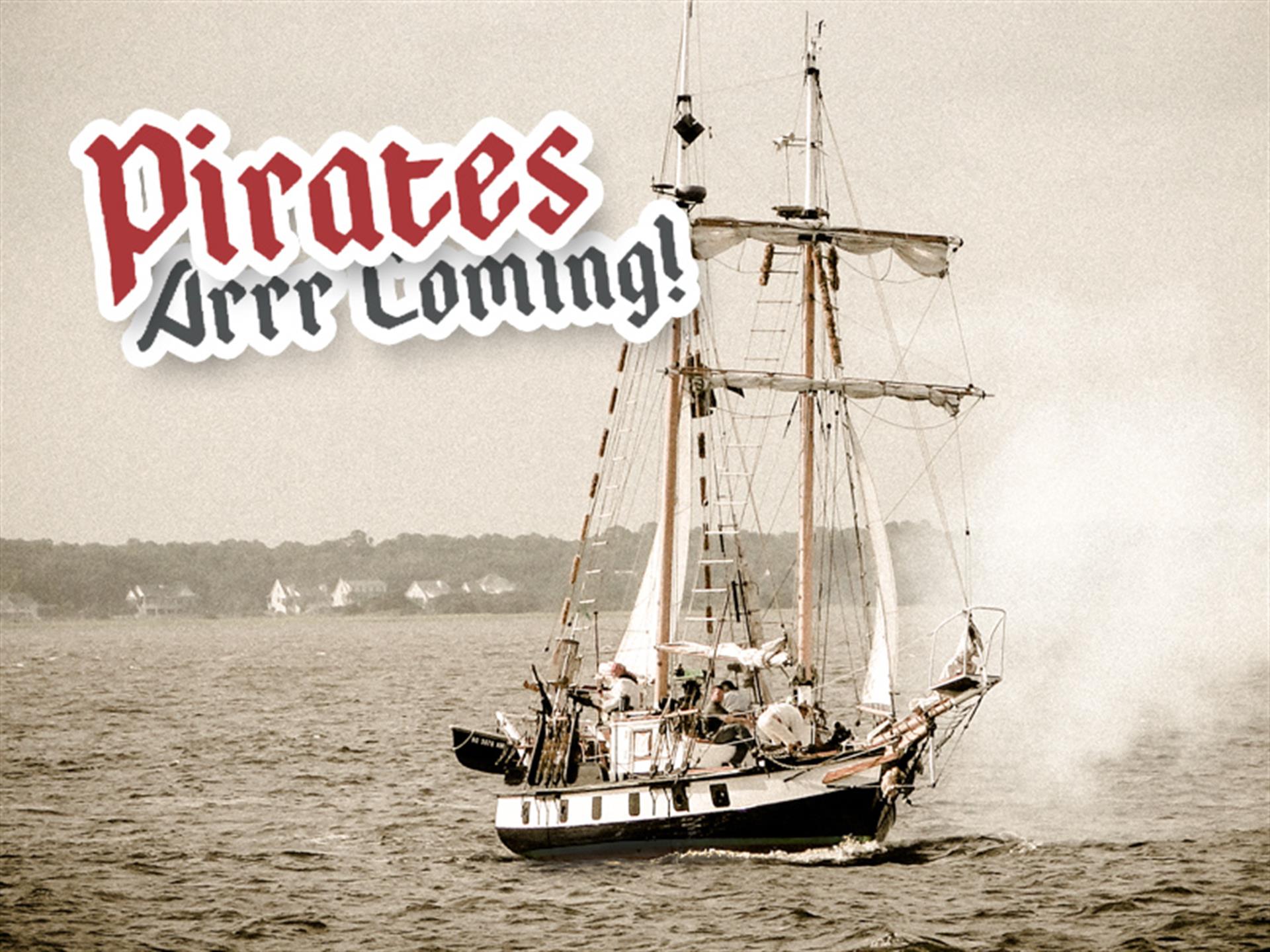 Pirates Arrr Coming