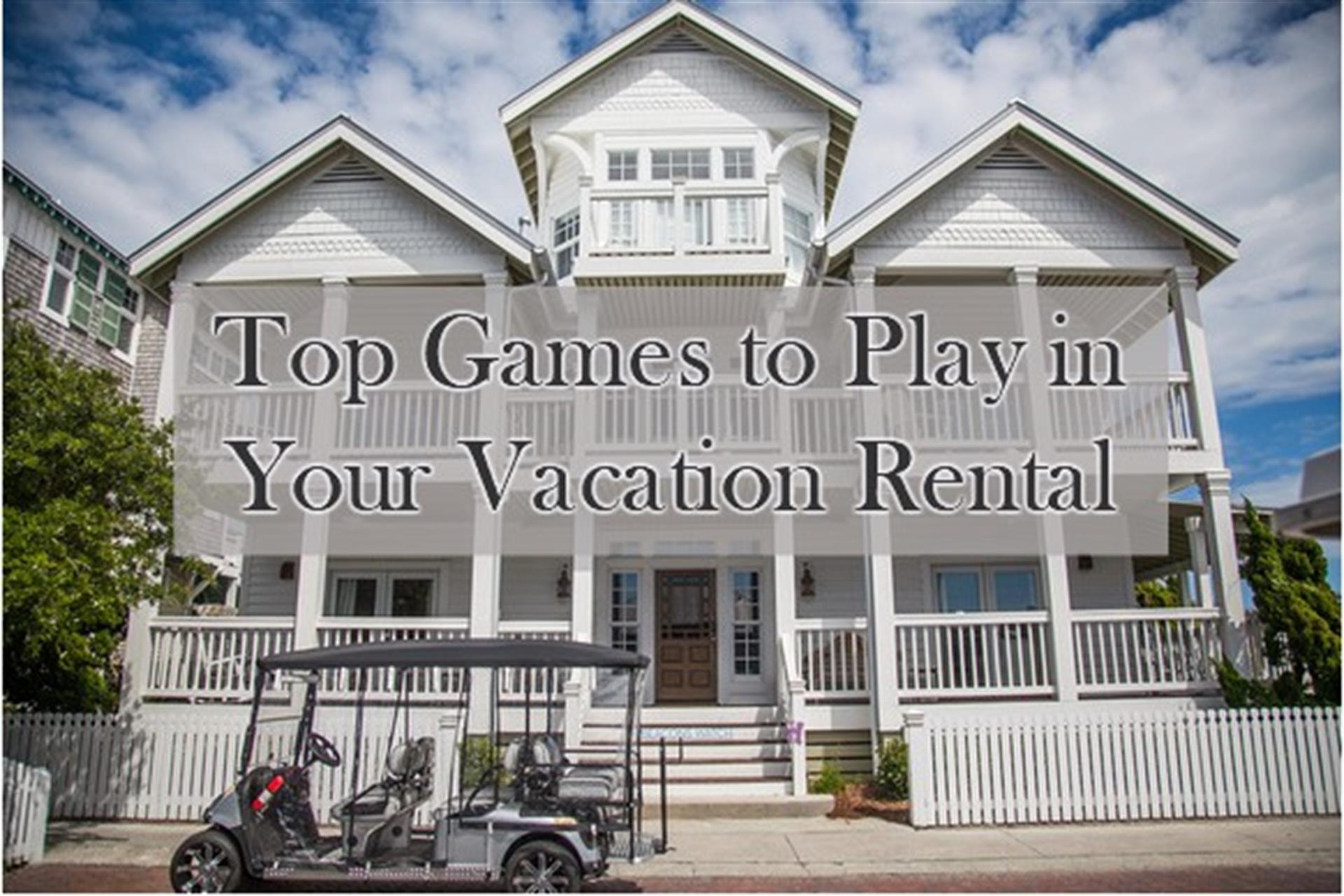 Games to Play in Your Vacation Rental