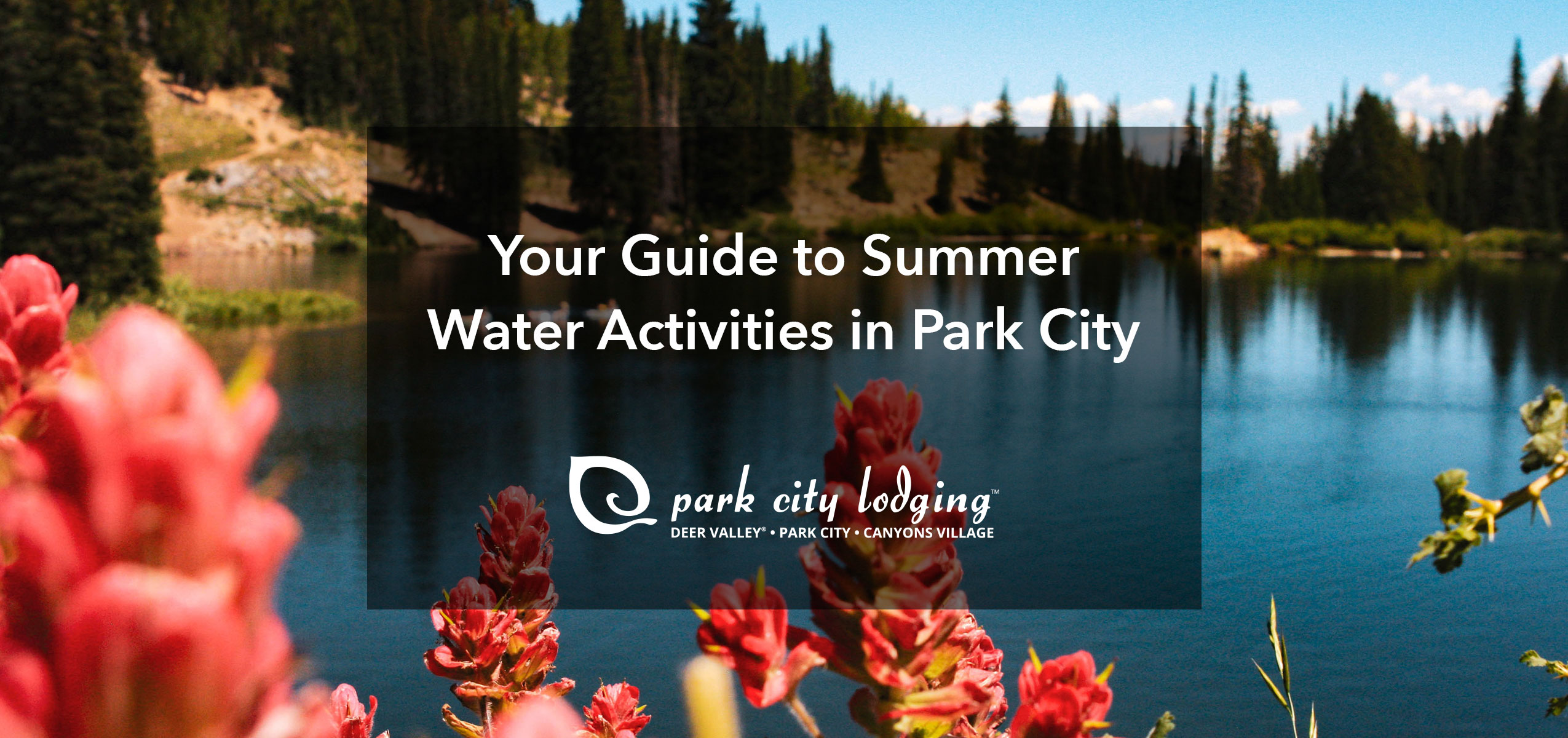 Guide to Summer Water Activities in Park City