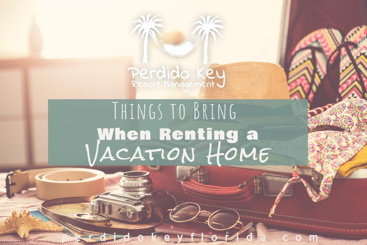 Things to Bring When Renting a Perdido Key Vacation Home